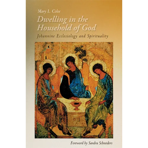 Dwelling in the Household of God: Johannine Ecclesiology and Spirituality - Paperback