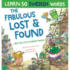 Fabulous Lost & Found and the little Swedish mouse: Laugh as you learn 50 Swedish words with this fun, heartwarming bilingual English Swedish book for - Hardcover