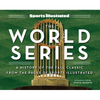 Sports Illustrated the World Series: A History of the Fall Classic from the Pages of Sports Illustrated - Hardcover