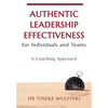 Authentic Leadership Effectiveness: for Individuals and Teams - Paperback