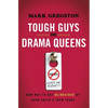 A Tough Guys and Drama Queens: How Not to Get Blindsided by Your Child's Teen Years - Paperback