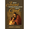 What Jesus Wished People Knew About God - Paperback