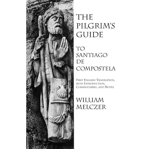 The Pilgrim's Guide to Santiago de Compostela - Paperback