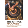 The Artful Manager: Field Notes on the Business of Arts and Culture - Paperback