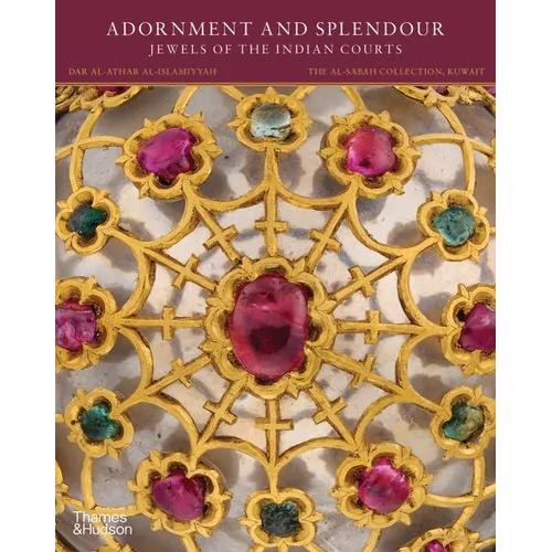 Adornment and Splendour: Jewels of the Indian Courts - Hardcover