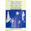 The Empress, the Queen, and the Nun: Women and Power at the Court of Philip III of Spain - Paperback