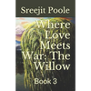 Where Love Meets War: The Willow: Book 3 - Paperback