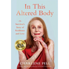 In This Altered Body: A Survivor's Story of Resilience and Love - Hardcover