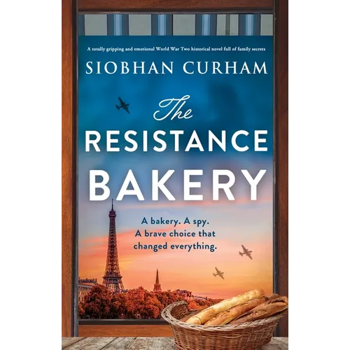 The Resistance Bakery: A totally gripping and emotional World War Two historical novel full of family secrets - Paperback