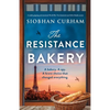 The Resistance Bakery: A totally gripping and emotional World War Two historical novel full of family secrets - Paperback