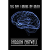 The Day I Broke My Brain - Paperback