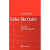 Turbo-Like Codes: Design for High Speed Decoding - Hardcover