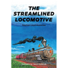 The Streamlined Locomotive - Paperback