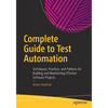 Complete Guide to Test Automation: Techniques, Practices, and Patterns for Building and Maintaining Effective Software Projects - Paperback