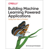 Building Machine Learning Powered Applications: Going from Idea to Product - Paperback