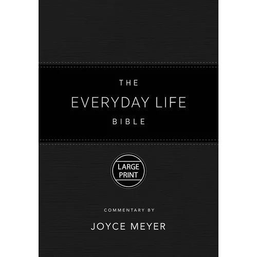 The Everyday Life Bible Large Print Black Leatherluxe(r): The Power of God's Word for Everyday Living - Leather