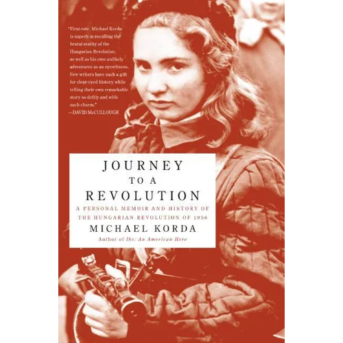 Journey to a Revolution: A Personal Memoir and History of the Hungarian Revolution of 1956 - Paperback