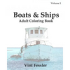 Boats & Ships: Adult Coloring Book, Volume 1: Boat and Ship Sketches for Coloring - Paperback