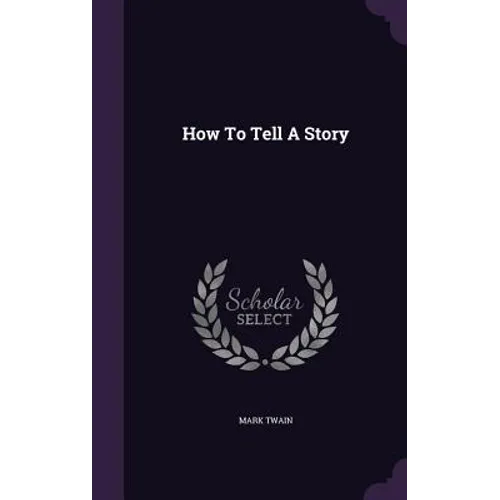 How To Tell A Story - Hardcover