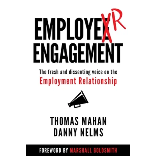 EmployER Engagement: The Fresh and Dissenting Voice on the Employment Relationship - Paperback