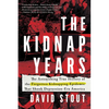 The Kidnap Years: The Astonishing True History of the Forgotten Epidemic That Shook Depression-Era America - Paperback