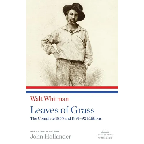 Leaves of Grass: The Complete 1855 and 1891-92 Editions: A Library of America Paperback Classic - Paperback