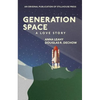 Generation Space: A Love Story - Paperback
