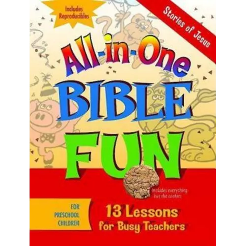 All-In-One Bible Fun for Preschool Children: Stories of Jesus: 13 Lessons for Busy Teachers - Paperback