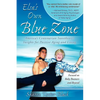 Elsa's Own Blue Zone: America's Centenarian Sweetheart's Insights for Positive Aging and Living - Paperback