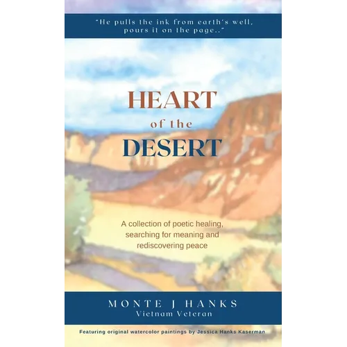 Heart of the Desert: A collection of poetic healing, searching for meaning, and rediscovering peace - Paperback