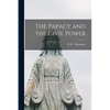 The Papacy and the Civil Power - Paperback