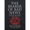 The Bearer of Bad News: Book 1 in the Bearer of Bad News Saga - Hardcover