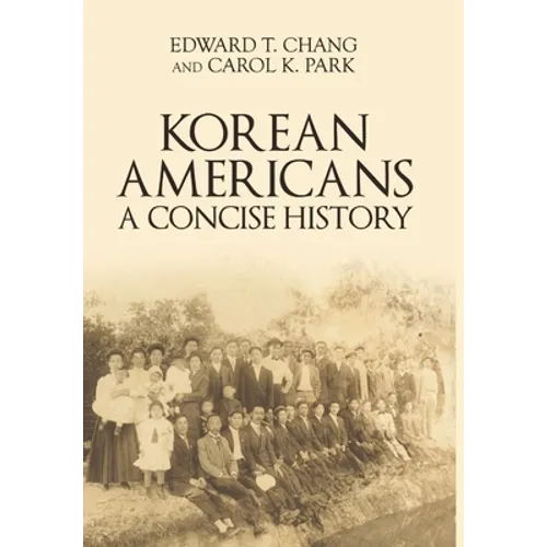 Korean Americans: A Concise History - Hardcover