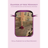Easter at the Mission: A Cat's Observation of the Paschal Mystery - Paperback