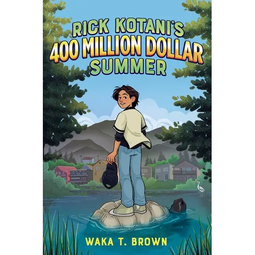 Rick Kotani's 400 Million Dollar Summer - Hardcover