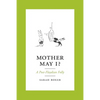 Mother May I?: A Post-Floydian Folly - Paperback