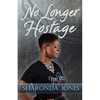No Longer Hostage - Paperback