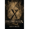 The Hooked X: Key to the Secret History of North America - Paperback
