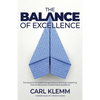 The Balance of Excellence: The blueprint for leaders of organisations and those supporting them in the pursuit of performance excellence - Paperback