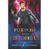 A Purpose That Restores Us: The Magi Accounts 3 - Paperback