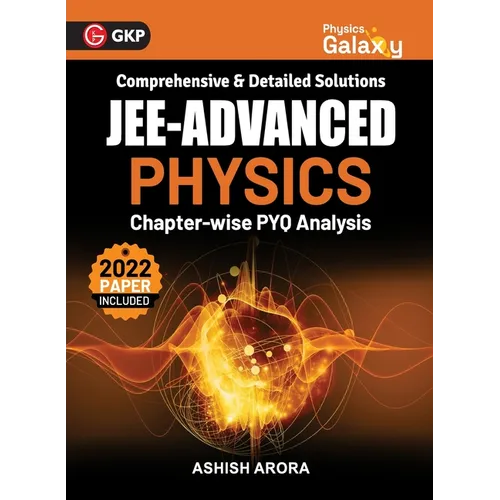 Physics Galaxy 2023: JEE Advanced - Physics - Chapter wise PYQ Analysis by Ashish Arora - Paperback