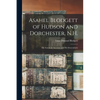 Asahel Blodgett of Hudson and Dorchester, N.H.: His American Ancestors and His Descendants - Paperback