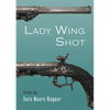 Lady Wing Shot - Paperback