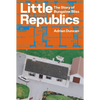 Little Republics: The Story of Bungalow Bliss - Paperback