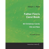 Father Finn's Carol Book - 60 Christmas Carols Old and New for SATB Chorus - Paperback