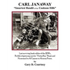 Carl Janaway - Smartest Bandit of the Cookson Hills: Last surviving bank robber of the 1930's, builder of getaway cars for "Pretty Boy" Floyd & Nursem - Paperback