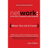 Network: All the Time, Everywhere With Everybody: Master Your Life & Career - Paperback