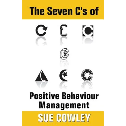 The Seven C's of Positive Behaviour Management - Paperback