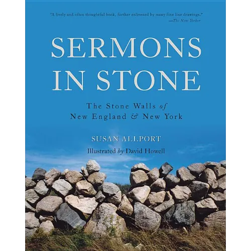 Sermons in Stone: The Stone Walls of New England and New York - Paperback