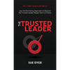 The Trusted Leader: Use the Partnering Approach to Become the Trusted Leader People Want to Follow - Hardcover